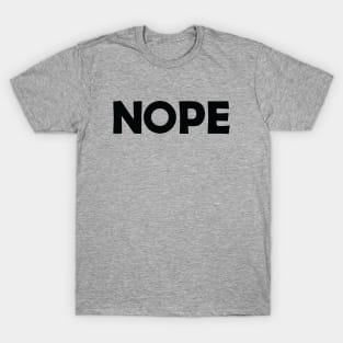 Nope T-Shirt